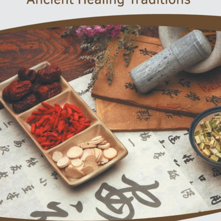 Chinese Medicine: Ancient Healing Traditions