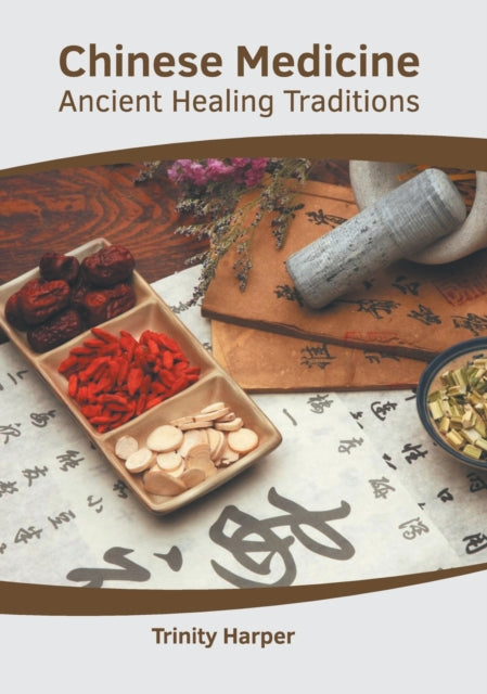 Chinese Medicine: Ancient Healing Traditions