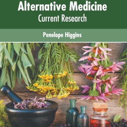 Complementary and Alternative Medicine: Current