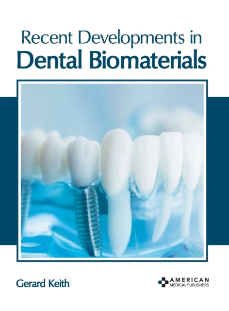 Recent Developments in Dental Biomaterials