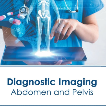 Diagnostic Imaging: Abdomen and Pelvis