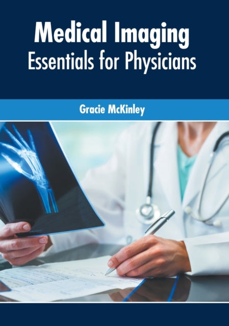 Medical Imaging: Essentials for Physicians