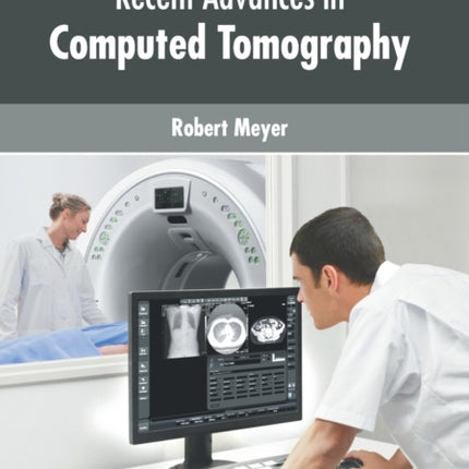 Recent Advances in Computed Tomography