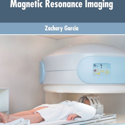 Recent Developments in Magnetic Resonance Imaging