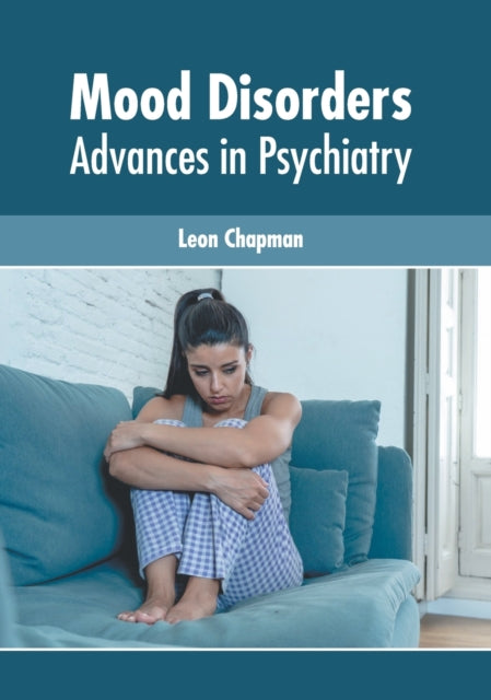 Mood Disorders: Advances in Psychiatry