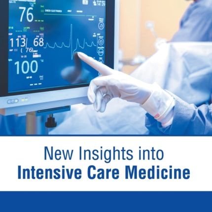 New Insights Into Intensive Care Medicine