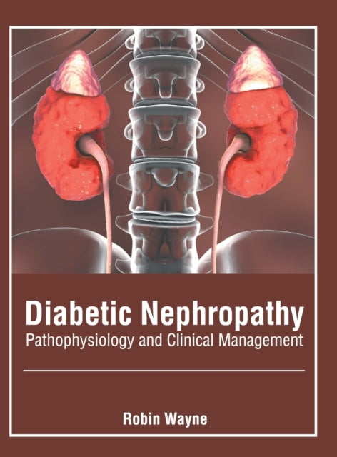 Diabetic Nephropathy: Pathophysiology and Clinical Management