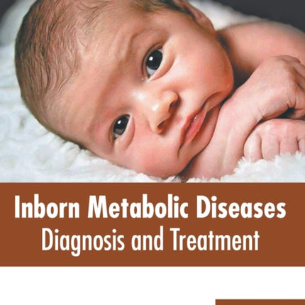 Inborn Metabolic Diseases: Diagnosis and