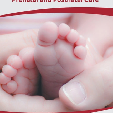 A Clinician's Guide to Prenatal and Postnatal