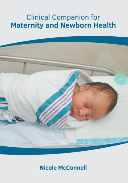 Clinical Companion for Maternity and Newborn Health