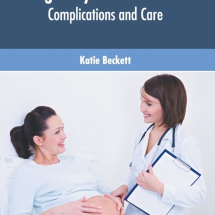 Pregnancy and Childbirth: Complications and Care