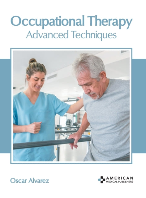 Occupational Therapy: Advanced Techniques