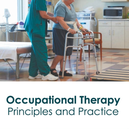 Occupational Therapy Principles and Practice