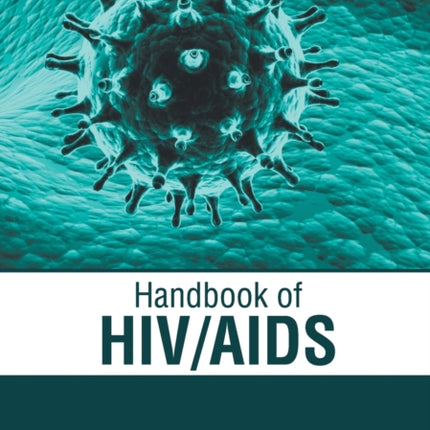 Handbook of Hiv/AIDS