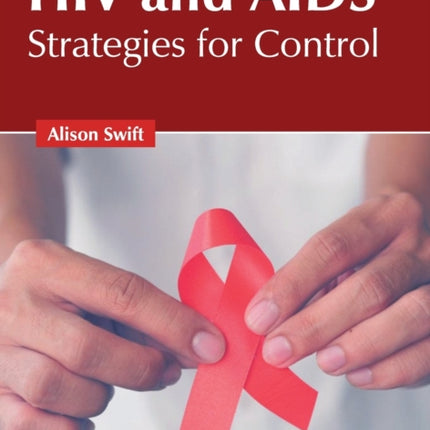 HIV and Aids: Strategies for Control