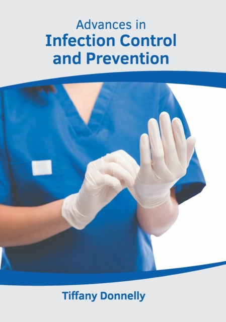 Advances in Infection Control and Prevention