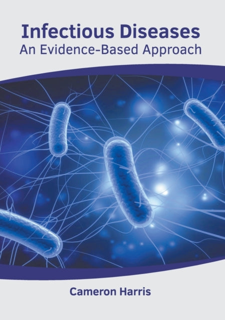 Infectious Diseases: An Evidence-Based Approach