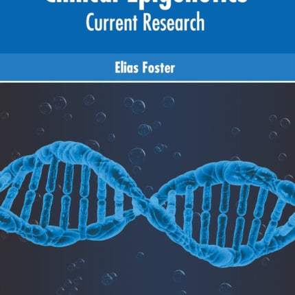 Clinical Epigenetics: Current Research