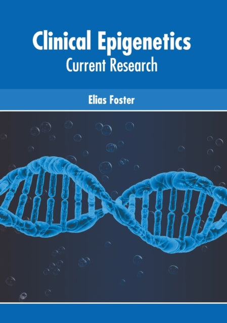 Clinical Epigenetics: Current Research