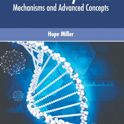 DNA Methylation: Mechanisms and Advanced Concepts