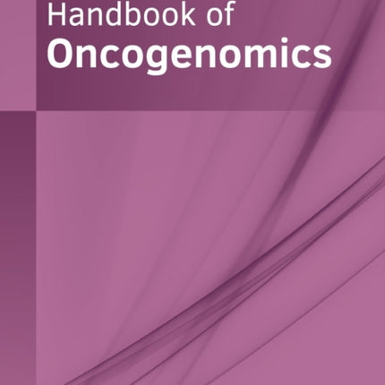 Handbook of Oncogenomics