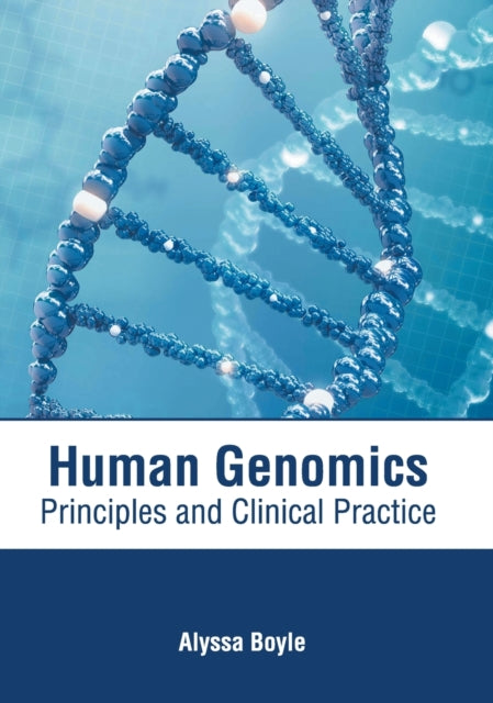 Human Genomics: Principles and Clinical Practice