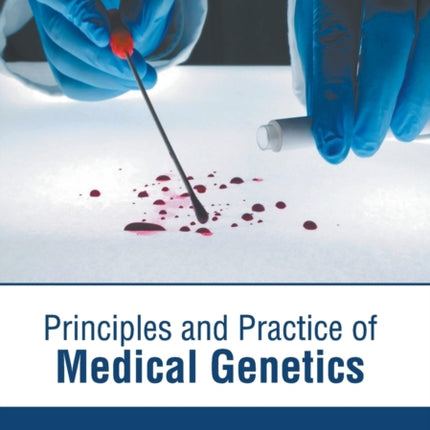 Principles and Practice of Medical Genetics