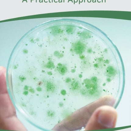 Clinical Microbiology: A Practical Approach