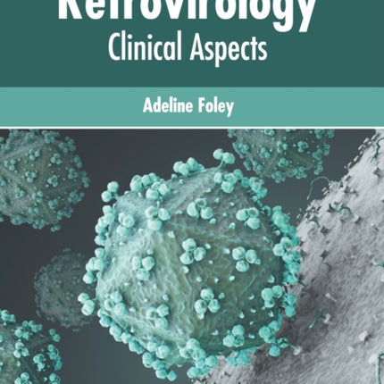 Retrovirology: Clinical Aspects