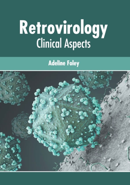 Retrovirology: Clinical Aspects