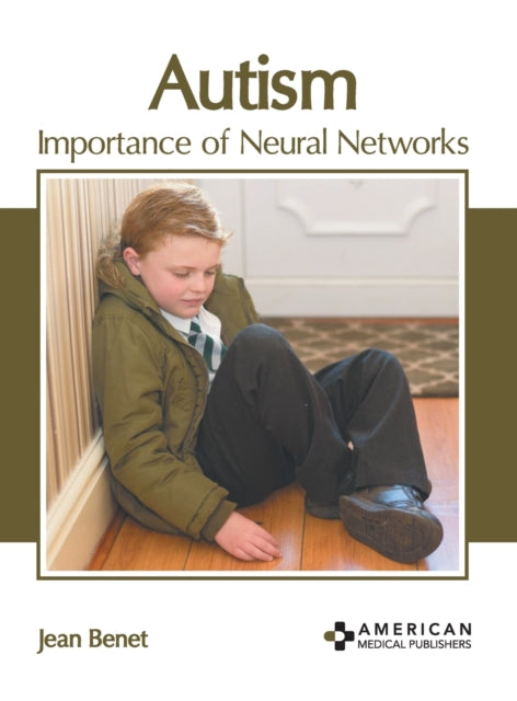 Autism: Importance of Neural Networks