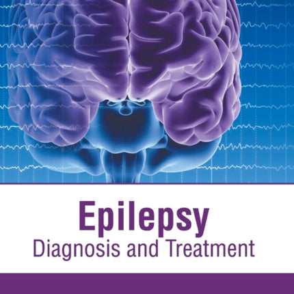 Epilepsy: Diagnosis and Treatment