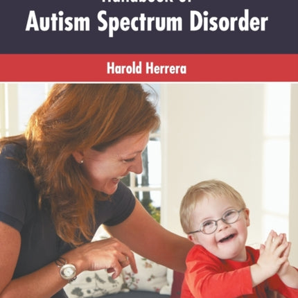 Handbook of Autism Spectrum Disorder