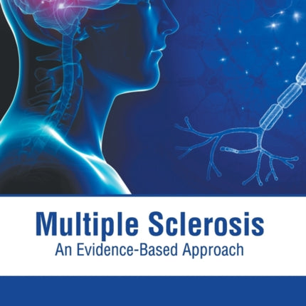 Multiple Sclerosis: An Evidence-Based Approach