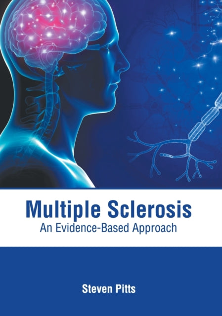 Multiple Sclerosis: An Evidence-Based Approach