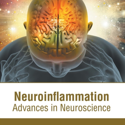 Neuroinflammation: Advances in Neuroscience