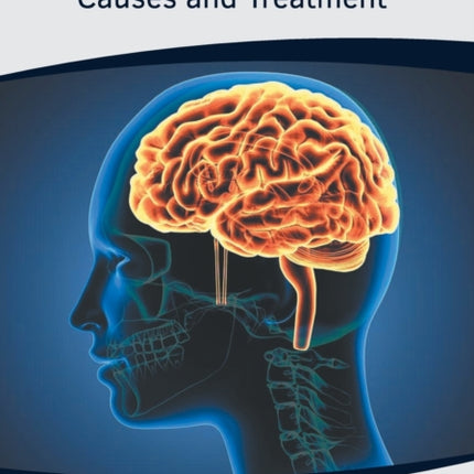 Neurological Disorders: Causes and Treatment