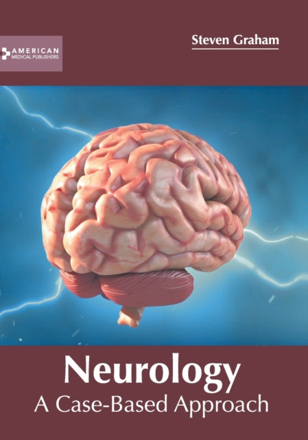 Neurology: A Case-Based Approach