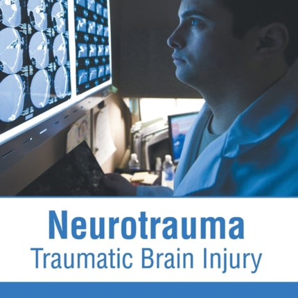 Neurotrauma: Traumatic Brain Injury