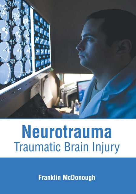 Neurotrauma: Traumatic Brain Injury