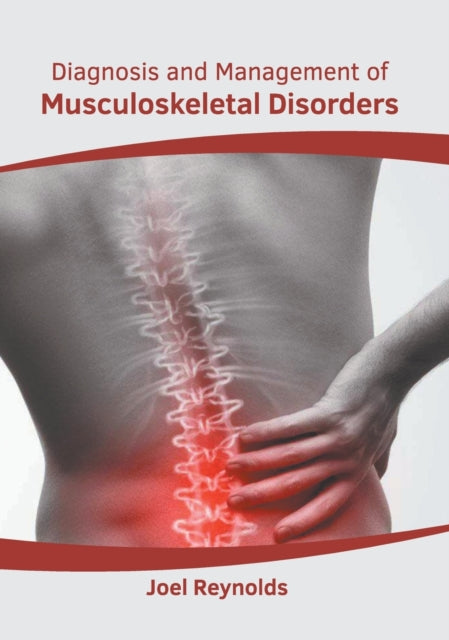 Diagnosis and Management of Musculoskeletal Disorders