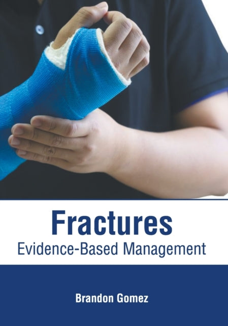 Fractures: Evidence-Based Management