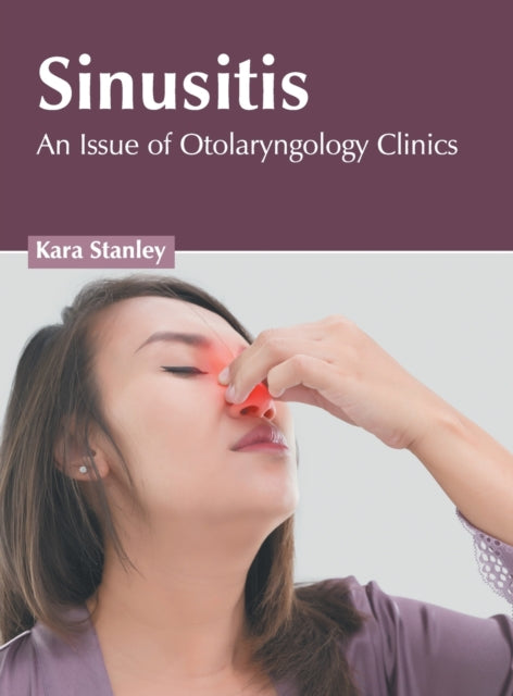 Sinusitis: An Issue of Otolaryngology Clinics