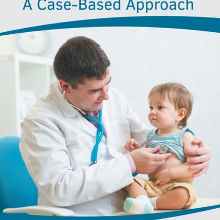 Pediatrics: A Case-Based Approach