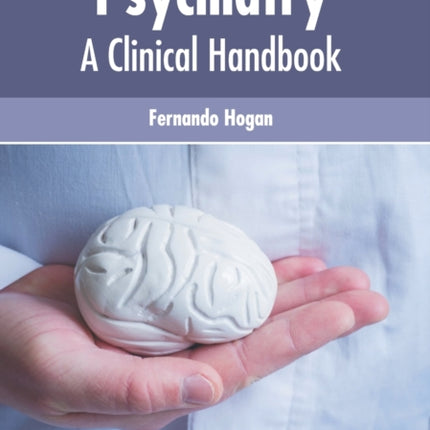 Psychiatry: A Clinical Handbook