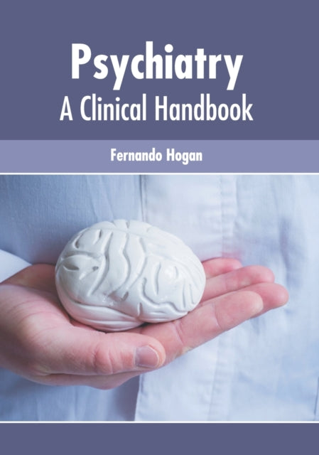 Psychiatry: A Clinical Handbook