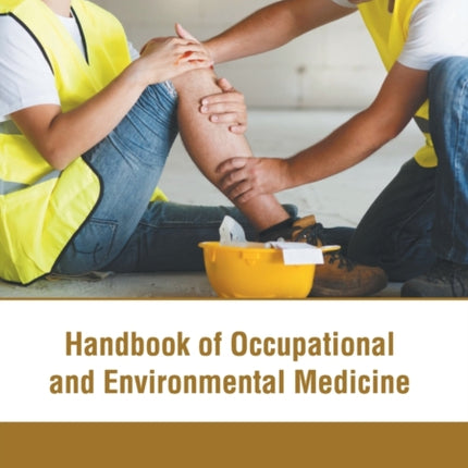 Handbook of Occupational and Environmental Medicine