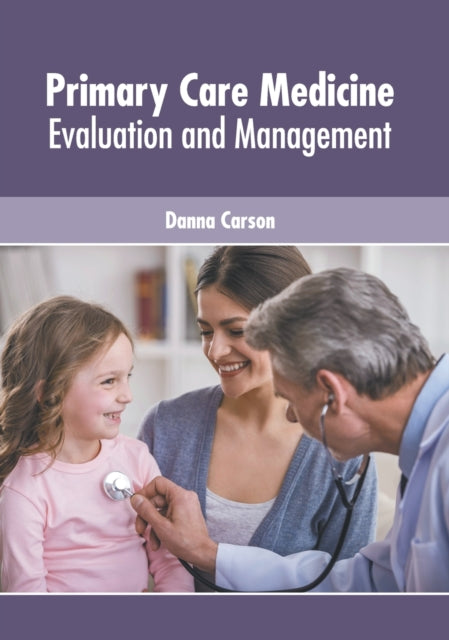 Primary Care Medicine: Evaluation and Management