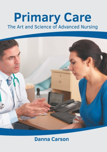 Primary Care: The Art and Science of Advanced Nursing