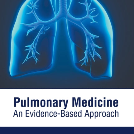 Pulmonary Medicine: An Evidence-Based Approach